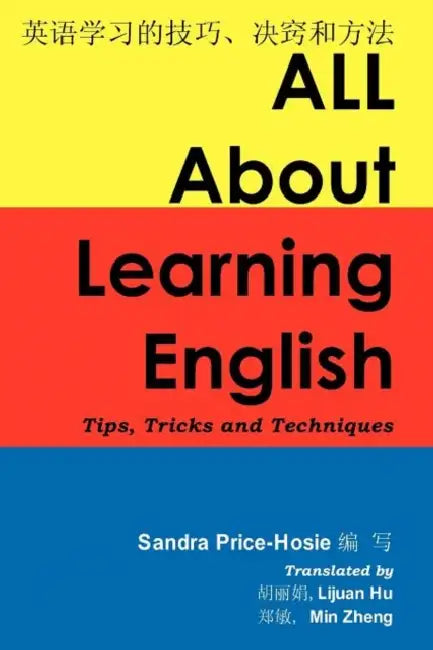 All about Learning English: Tips, Tricks and Techniques by Sandra Price-Hosie