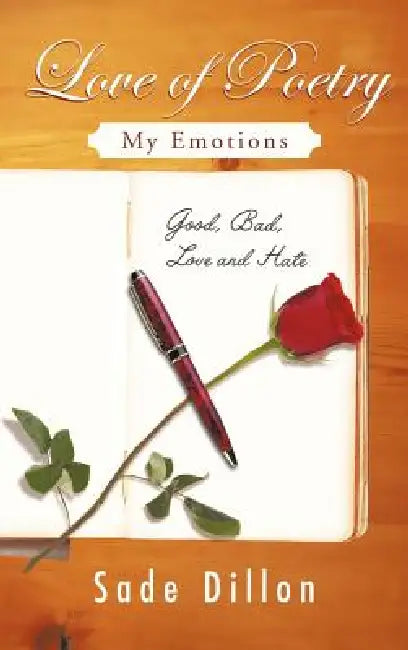 Love of Poetry: My Emotions by Sade Dillon