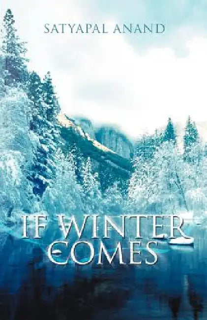 If Winter Comes by Satyapal Anand