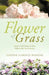 Flower of Grass: Poetry of Life from the First Hello to the Last Goodbye by Daphne Harold-Warner