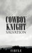 Cowboy Knight Salvation by Circle
