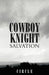 Cowboy Knight Salvation by Circle
