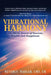 Vibrational Harmony: The Real Secret of Success, Health and Happiness! by Beverly Nadler