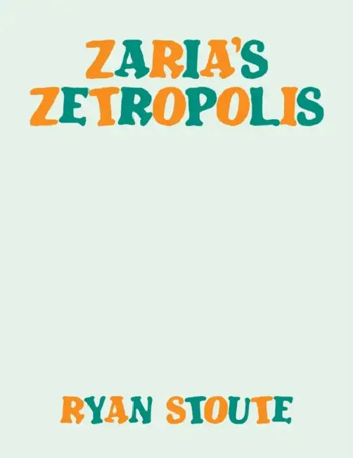 Zaria's Zetropolis by Ryan Stoute