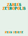 Zaria's Zetropolis by Ryan Stoute