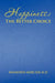 Happiness: The Better Choice by Raymond Mercier M. D.