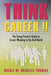 Think Career !!: The Young Person's Guide to Career Planning in the Real World by Nicole M. Quarles-Thomas
