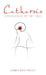 Catharsis: Expressions of the Soul by Dionnia Marie Shaffer