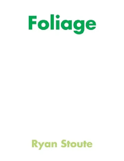 Foliage by Ryan Stoute