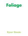 Foliage by Ryan Stoute
