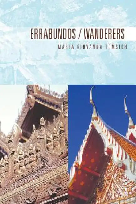 Errabundos / Wanderers by Maria Giovanna Tomsich