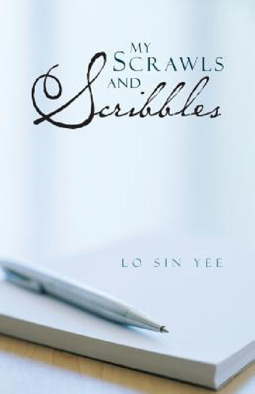 My Scrawls and Scribbles by Lo Sin Yee