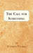 The Call for Something by Stephen Thomas