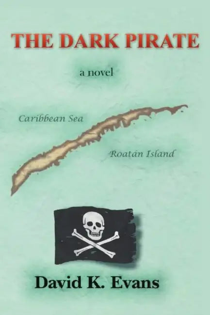 The Dark Pirate by David K. Evans