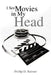 I See Movies in My Head by Phillip D. Reisner
