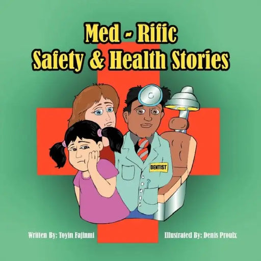 Med-Rific Safety and Health Stories by Toyin Fajinmi