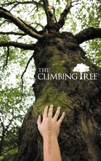 The Climbing Tree by Dolores Richardson
