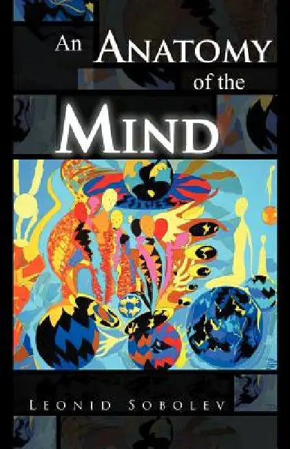 An Anatomy of the Mind by Leonid Sobolev