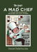 The Diary of a Mad Chef: "A Collection of Culinary Treasures and Short Stories" by Daniel Dellavecchia