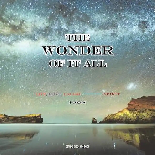 The Wonder of it All by Earl Fee