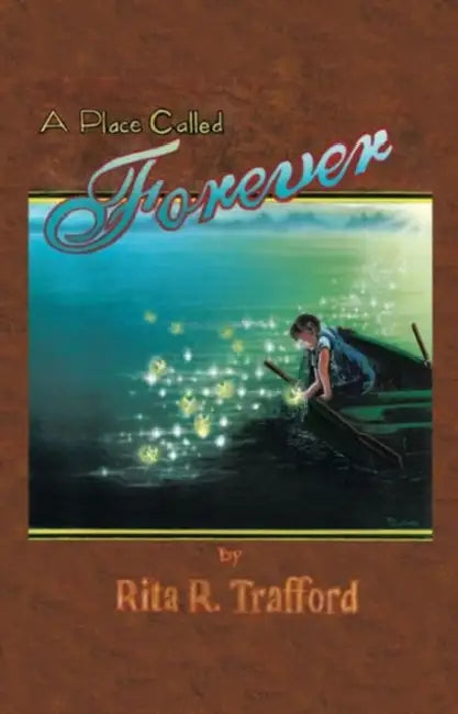 A Place Called Forever by Rita R. Trafford