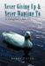 Never Giving Up & Never Wanting to: The Guide to Alzheimer's Care by Barry Tutor