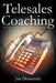 Telesales Coaching: The Ultimate Guide to Helping Your Inside Sales Team Sell Smarter, Sell Better and Sell More by Jim Domanski
