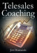 Telesales Coaching: The Ultimate Guide to Helping Your Inside Sales Team Sell Smarter, Sell Better and Sell More by Jim Domanski