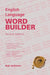English Language Word Builder: Second Edition by Bob Jackman