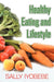 Healthy Eating and Lifestyle by Sally Iyobebe