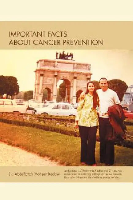Important Facts about Cancer Prevention by Abdelfattah Mohsen Badawi