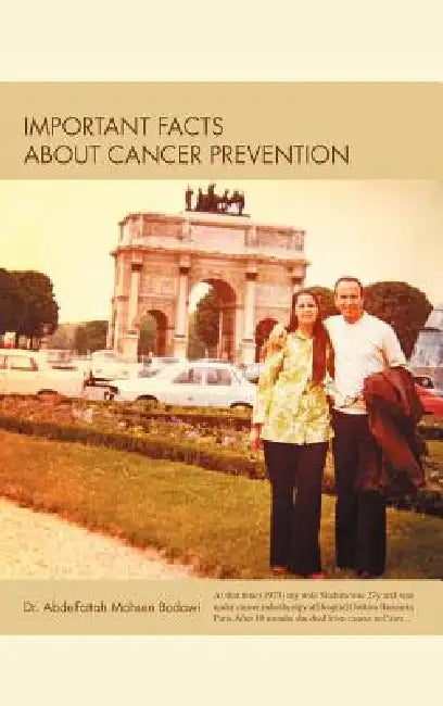 Important Facts about Cancer Prevention by Abdelfattah Mohsen Badawi