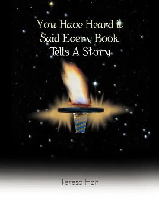You Have Heard It Said Every Book Tells a Story by Teresa Mason