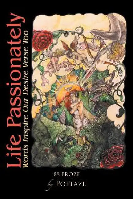 Life Passionately: Words Inspire Our Desire Verse Too by Poetaze