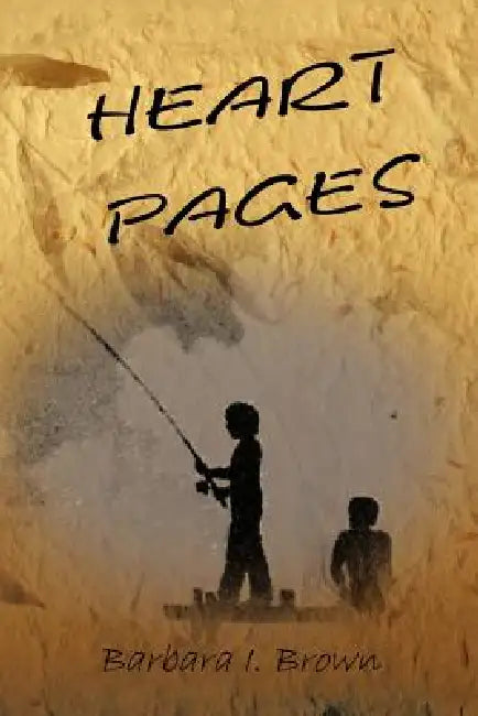 Heart Pages by Barbara I. Brown