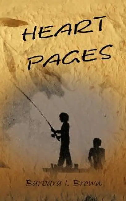 Heart Pages by Barbara I. Brown