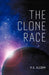 The Clone Race by R. G. Alcorn