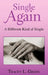 Single Again: A Different Kind of Single by Tracey L. Green