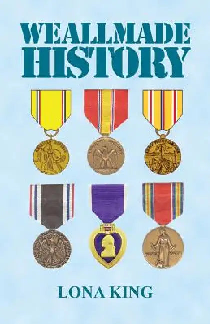 We All Made History by Lona King