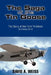 The Saga of the Tin Goose: The Story of the Ford Tri-Motor 3rd Edition 2012 by David A. Weiss