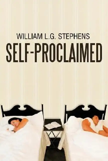 Self-Proclaimed by William L. G. Stephens