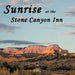Sunrise at the Stone Canyon Inn by Dixie Burbidge