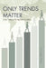 Only Trends Matter: A Step Change in Management Accounting by David R. Willcox