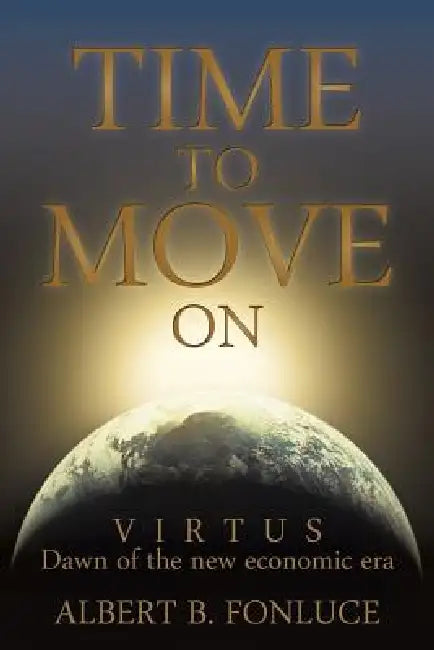Time to Move on by Albert B. Fonluce