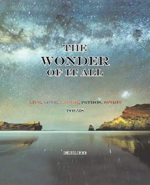 The Wonder of it All by Earl Fee