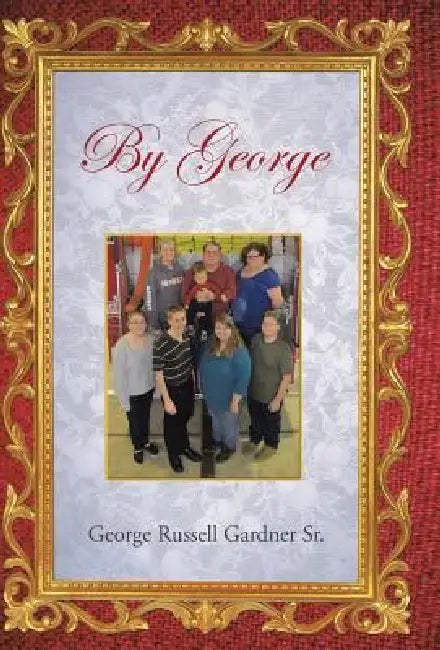 By George by Sr. Gardner George Russell