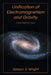 Unification of Electromagnetism and Gravity: A New Relativity Theory by Selwyn E. Wright