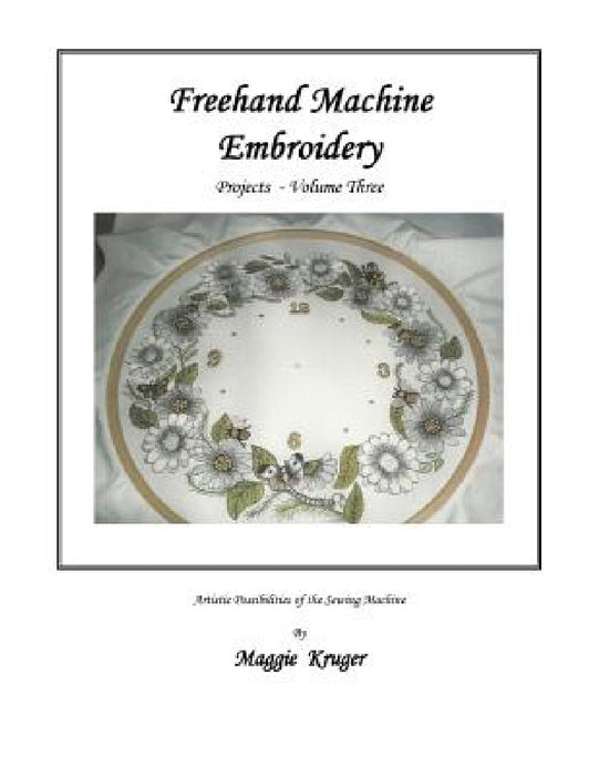Freehand Machine Embroidery: Projects by Maggie Kruger