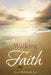 Walking by Faith: Words of Light and Inspiration by Kaye McDonald Lee