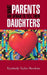 What Parents Are Afraid to Tell Their Daughters by Kymberly Taylor-Brookins